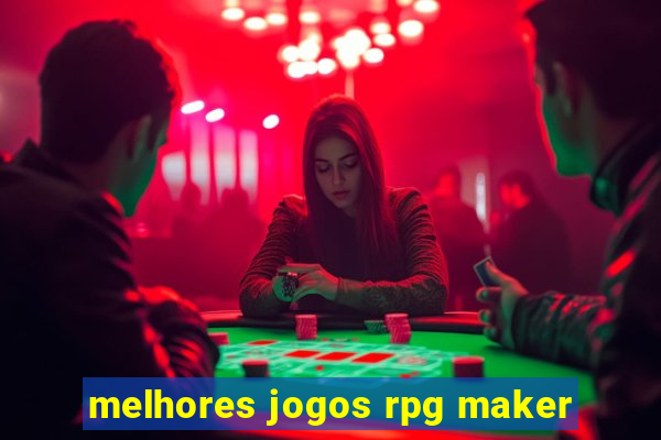 melhores jogos rpg maker